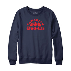 Canadian Dad-eh Sweatshirt or Hoodie